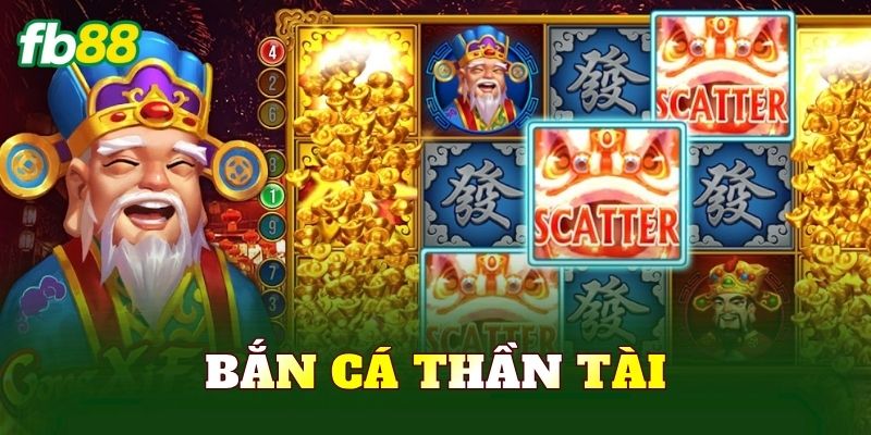 Bắn Cá Thần Tài