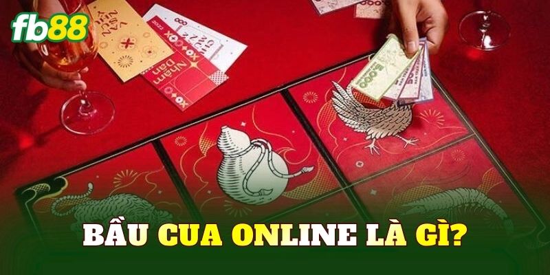 Bầu cua online là gì?
