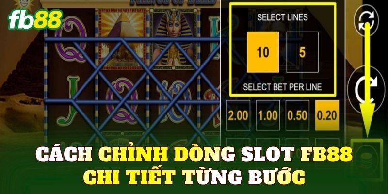 Cách chỉnh dòng slot FB88 chi tiết từng bước