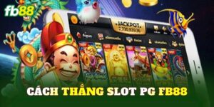 Cách Thắng Slot Pg FB88
