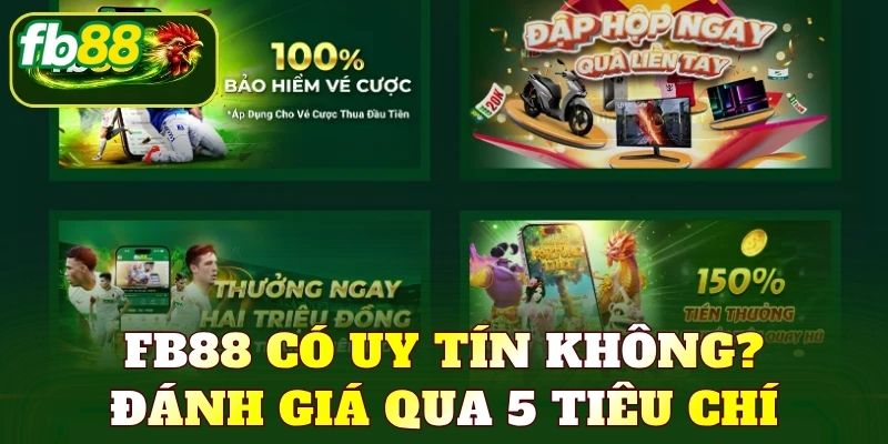 FB88 có uy tín không? Đánh giá qua 5 tiêu chí