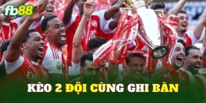 Kèo 2 Đội Cùng Ghi Bàn