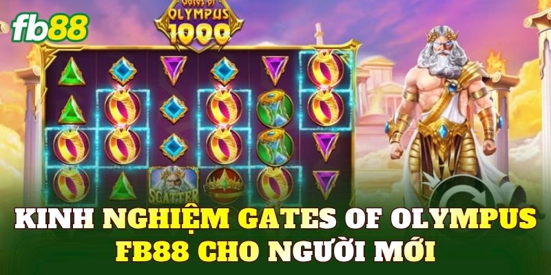 Kinh nghiệm Gates of Olympus FB88 cho người mới