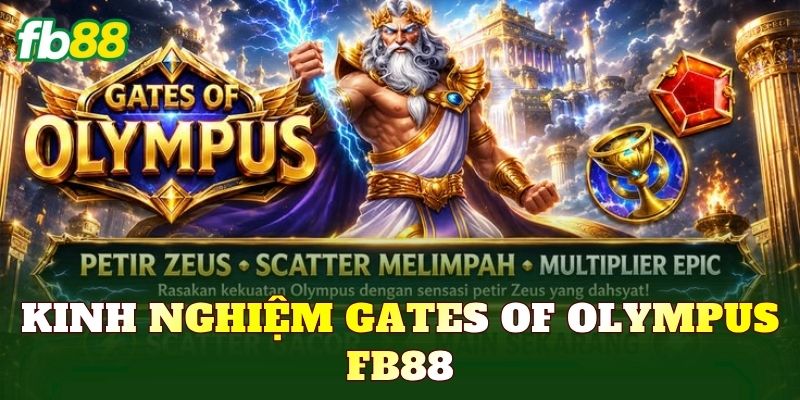 Kinh Nghiệm Gates Of Olympus FB88