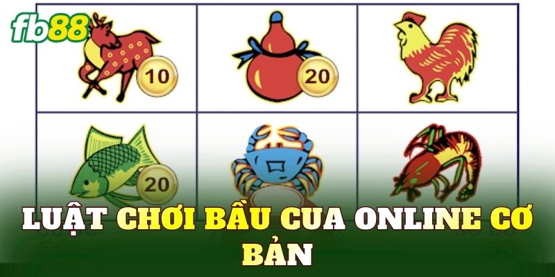 Luật chơi bầu cua online cơ bản