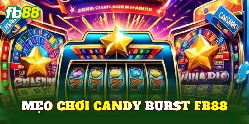 Mẹo Chơi Candy Burst FB88